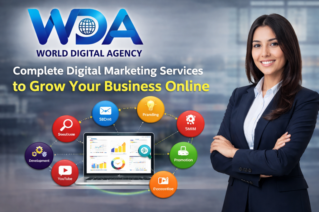 Complete Digital Marketing Services by World Digital Agency to Grow Your Business Online